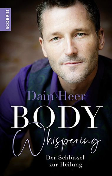 Buch: Body Whispering, Der Schlüssel zur Heilung Autor: Dr. Dain Heer